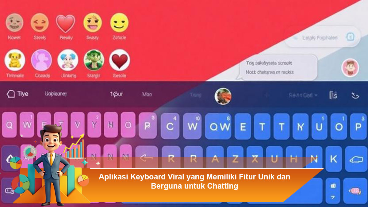 Aplikasi-Keyboard-Viral-yang-Memiliki-Fitur-Unik-dan-Berguna-untuk-Chatting