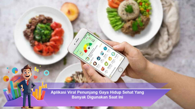 Aplikasi-Viral-Penunjang-Gaya-Hidup-Sehat-Yang-Banyak-Digunakan-Saat-Ini