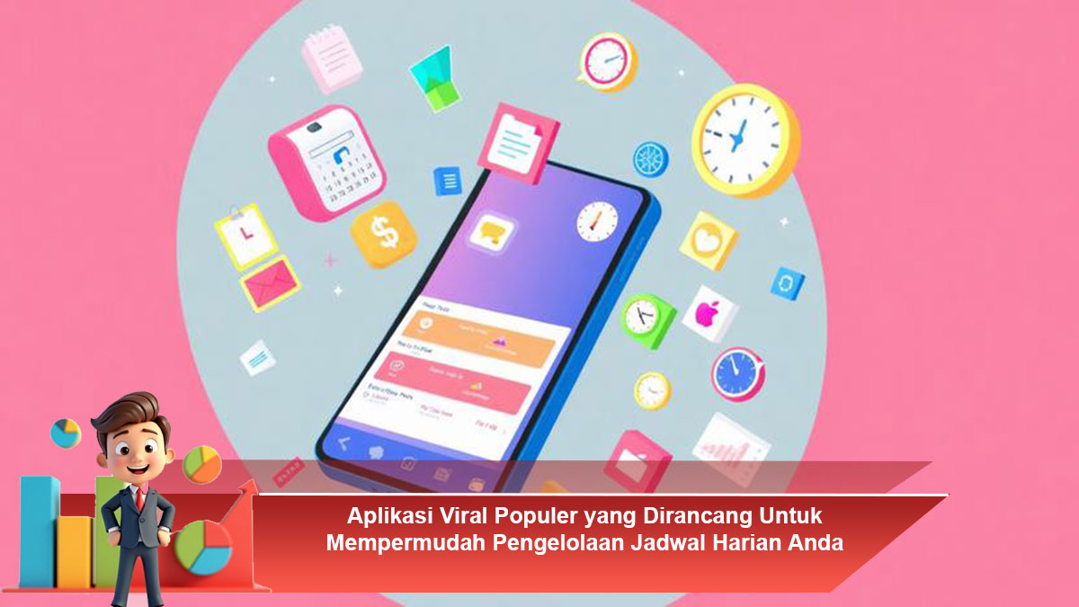 Aplikasi-Viral-Populer-yang-Dirancang-Untuk-Mempermudah-Pengelolaan-Jadwal-Harian-Anda
