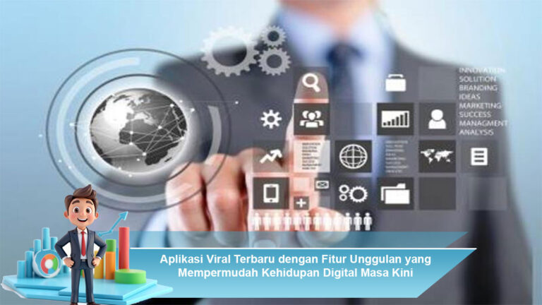Aplikasi-Viral-Terbaru-dengan-Fitur-Unggulan-yang-Mempermudah-Kehidupan-Digital-Masa-Kini