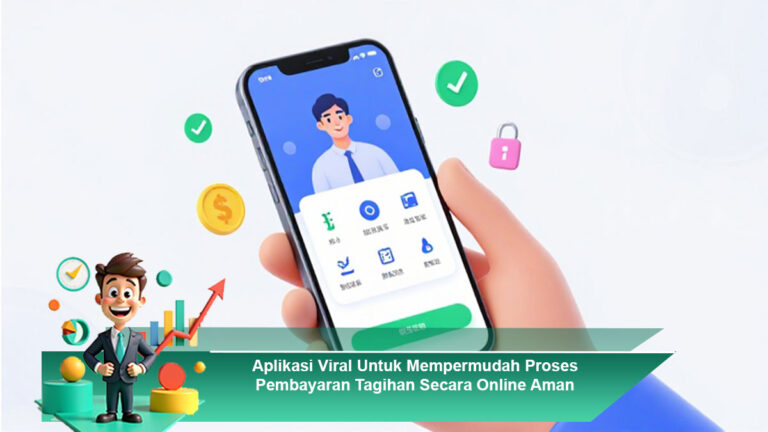Aplikasi-Viral-Untuk-Mempermudah-Proses-Pembayaran-Tagihan-Secara-Online-Aman