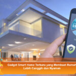 Gadget-Smart-Home-Terbaru-yang-Membuat-Rumah-Lebih-Canggih-dan-Nyaman