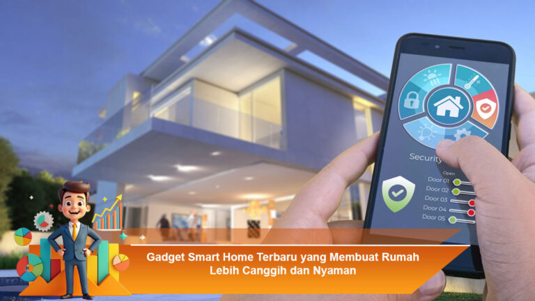 Gadget-Smart-Home-Terbaru-yang-Membuat-Rumah-Lebih-Canggih-dan-Nyaman