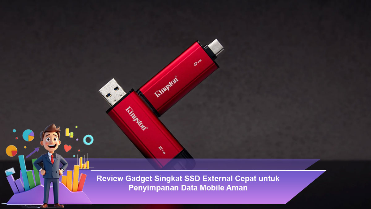 Review-Gadget-Singkat-SSD-External-Cepat-untuk-Penyimpanan-Data-Mobile-Aman