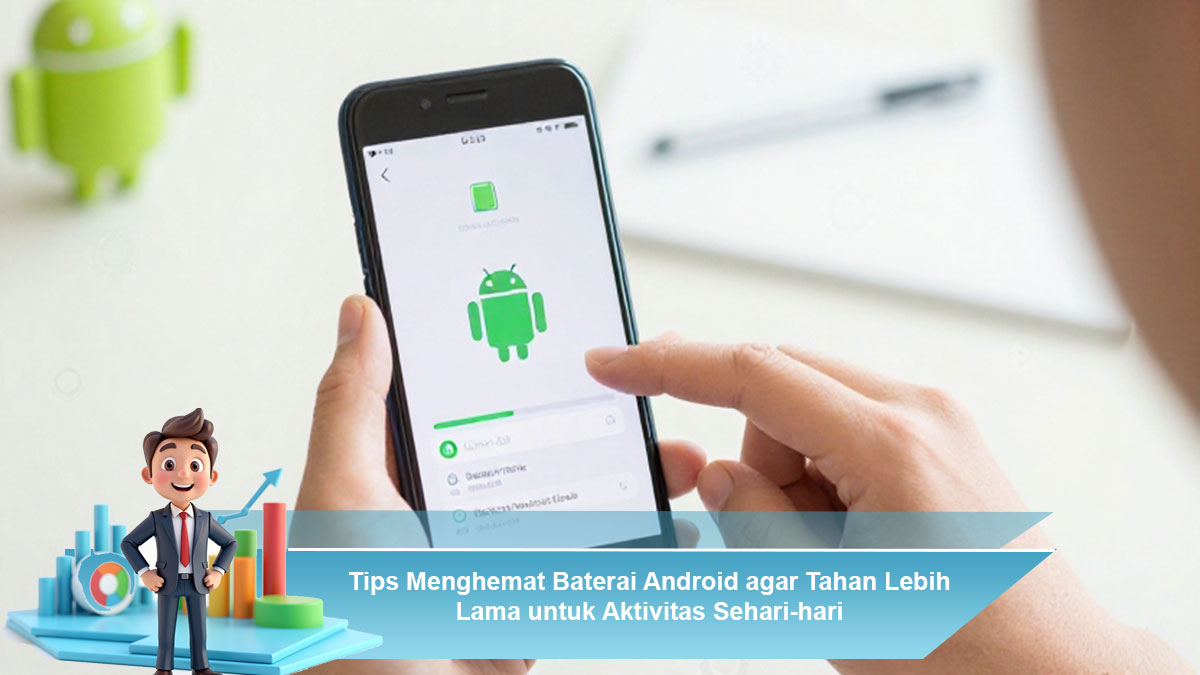 Tips-Menghemat-Baterai-Android-agar-Tahan-Lebih-Lama-untuk-Aktivitas-Sehari-hari