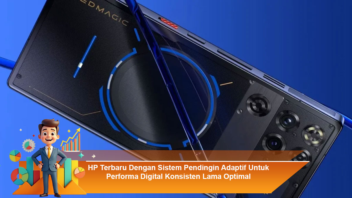 HP-Terbaru-Dengan-Sistem-Pendingin-Adaptif-Untuk-Performa-Digital-Konsisten-Lama-Optimal