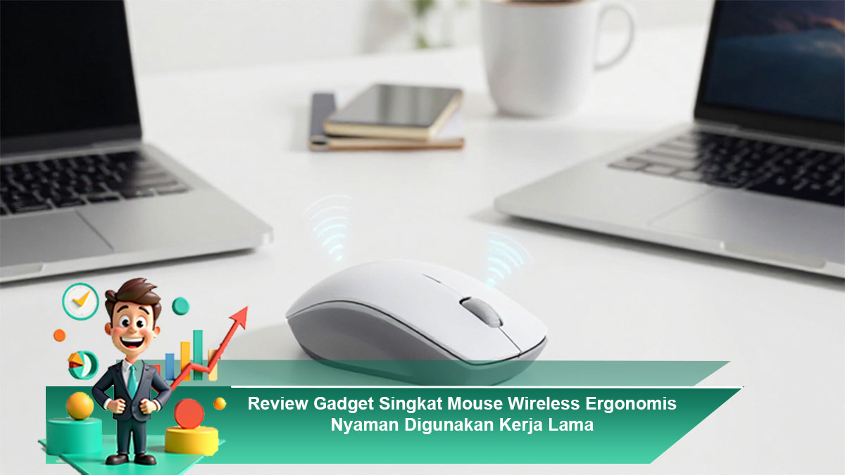 Review-Gadget-Singkat-Mouse-Wireless-Ergonomis-Nyaman-Digunakan-Kerja-Lama